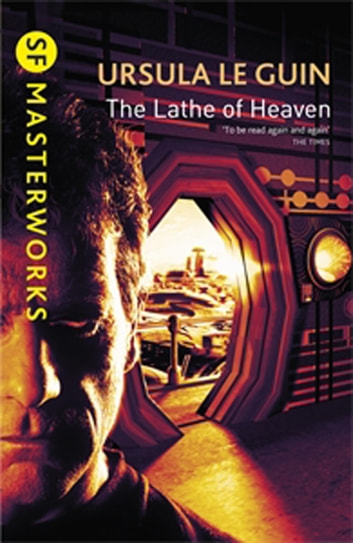 Ursula K. Le Guin - The Lathe of Heaven